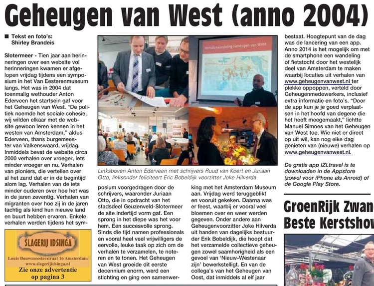 Artikel Geheugen van West (anno 2004) Bron: Westerpost 26-11-2014, auteur: Shirley Brandeis 